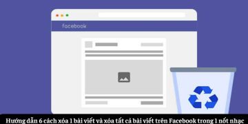 6 cách xóa hết bài viết trên Facebook chỉ trong vòng 1 nốt nhạc