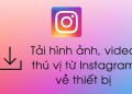 tải hình ảnh, tải video Instagram có nhạc về máy